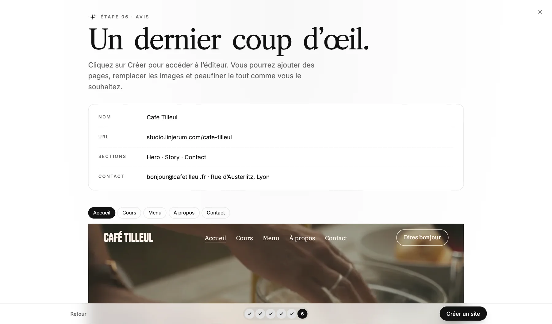 L’étape « Un dernier coup d’œil. » avec un récapitulatif du nom, de l’URL, des sections et des coordonnées, et un aperçu de la page d’accueil de Café Tilleul.