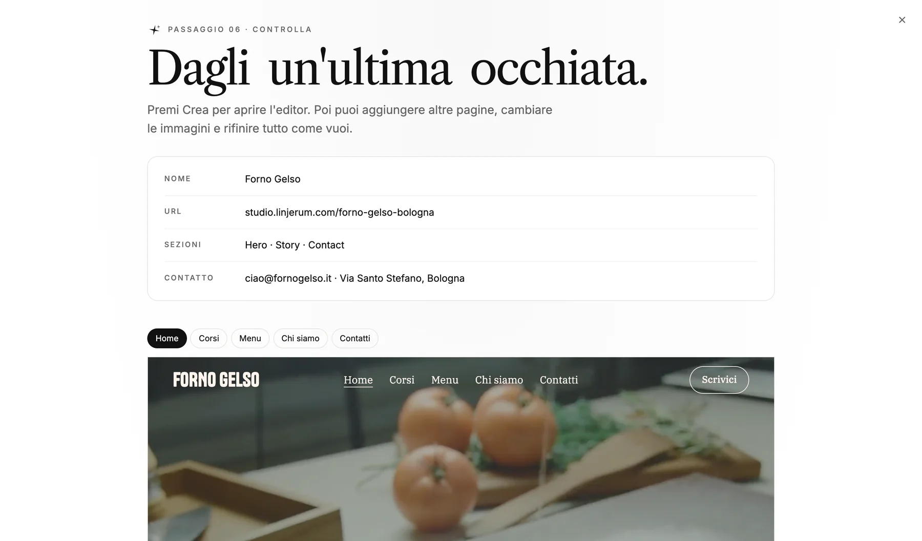 Il passaggio 'Dai un'ultima occhiata' con una panoramica di nome, URL, sezioni e contatti, e un'anteprima della home page di Forno Gelso.