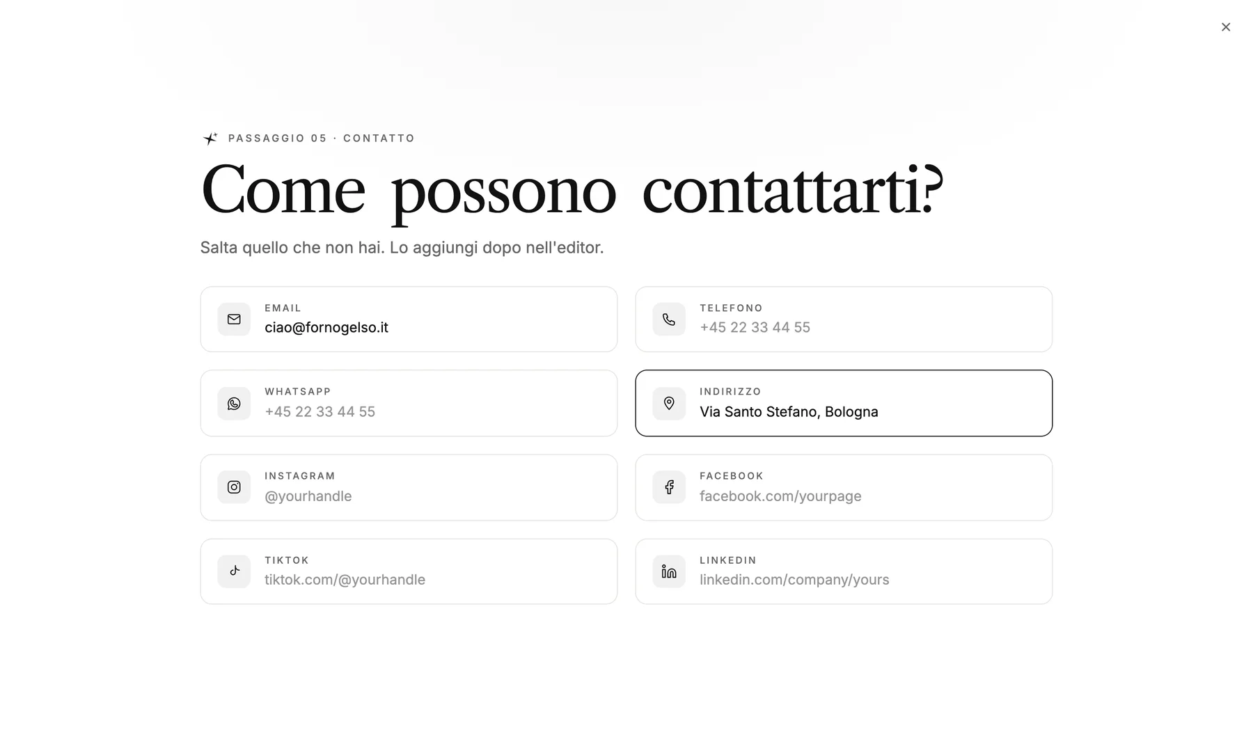 Il passaggio 'Come ti trovano i clienti?' con campi per email, telefono, WhatsApp, indirizzo e social. Sono compilati l'indirizzo e-mail e l'indirizzo fisico.