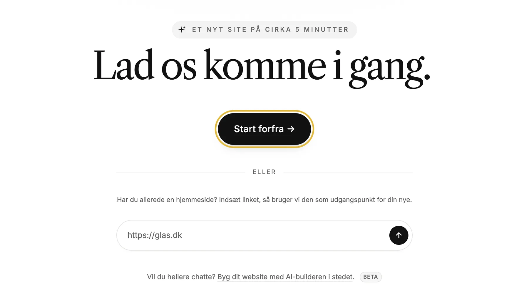Opsætningens første skærm med Start forfra, et felt til en eksisterende hjemmeside og et link til AI-builderen