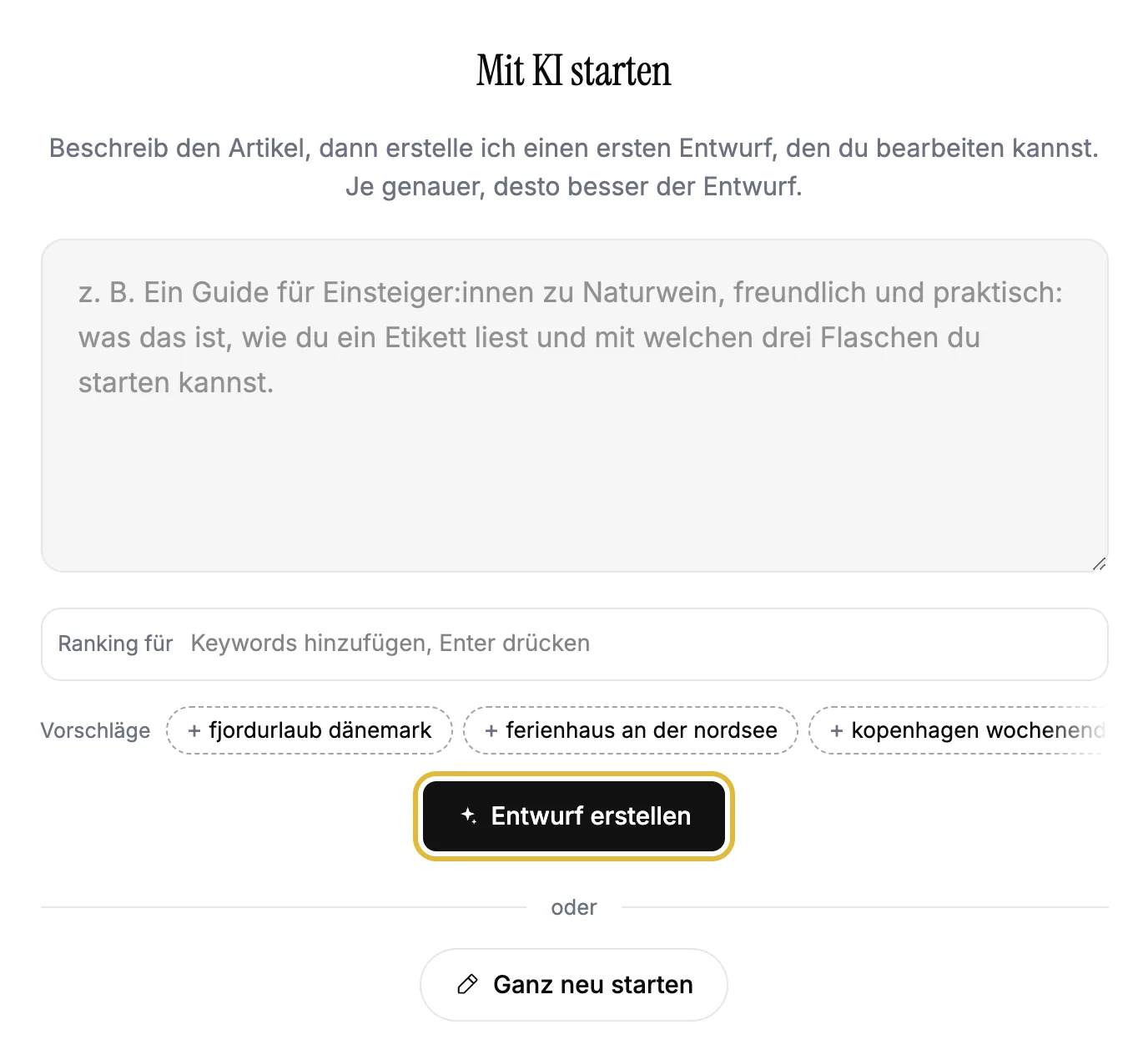 Der erste Schritt für einen neuen Artikel. Hier erstellt die KI aus einer Beschreibung einen Entwurf.